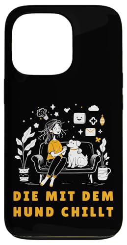 Lustiges Hunde Outfit Hundebesitzer Die mit dem Hund chillt Hülle für iPhone 13 Pro Lustiges Hunde Outfit Hundebesitzer Die mit dem Hund chillt Hülle für iPhone 13 Pro von Die mit dem Hund chillt Design für Damen Mädchen