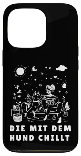 Lustiges Hunde Outfit Hundebesitzer Die mit dem Hund chillt Hülle für iPhone 13 Pro Lustiges Hunde Outfit Hundebesitzer Die mit dem Hund chillt Hülle für iPhone 13 Pro von Die mit dem Hund chillt Design für Damen Mädchen
