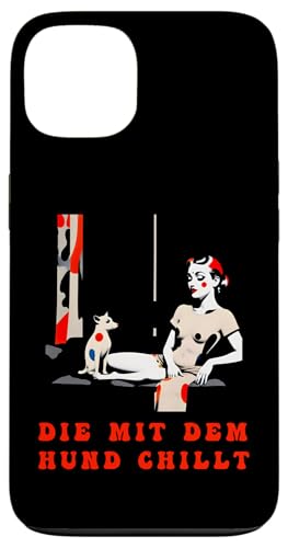 Lustiges Hunde Outfit Hundebesitzer Die mit dem Hund chillt Hülle für iPhone 13 Lustiges Hunde Outfit Hundebesitzer Die mit dem Hund chillt Hülle für iPhone 13 von Die mit dem Hund chillt Design für Damen Mädchen