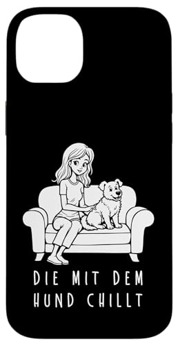 Lustiges Hunde Outfit Hundebesitzer Die mit dem Hund chillt Hülle für iPhone 14 Plus Lustiges Hunde Outfit Hundebesitzer Die mit dem Hund chillt Hülle für iPhone 14 Plus von Die mit dem Hund chillt Design für Damen Mädchen