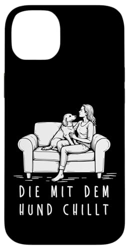 Lustiges Hunde Outfit Hundebesitzer Die mit dem Hund chillt Hülle für iPhone 14 Plus Lustiges Hunde Outfit Hundebesitzer Die mit dem Hund chillt Hülle für iPhone 14 Plus von Die mit dem Hund chillt Design für Damen Mädchen