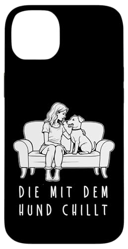 Lustiges Hunde Outfit Hundebesitzer Die mit dem Hund chillt Hülle für iPhone 14 Plus Lustiges Hunde Outfit Hundebesitzer Die mit dem Hund chillt Hülle für iPhone 14 Plus von Die mit dem Hund chillt Design für Damen Mädchen