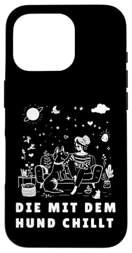 Lustiges Hunde Outfit Hundebesitzer Die mit dem Hund chillt Hülle für iPhone 16 Pro Lustiges Hunde Outfit Hundebesitzer Die mit dem Hund chillt Hülle für iPhone 16 Pro von Die mit dem Hund chillt Design für Damen Mädchen