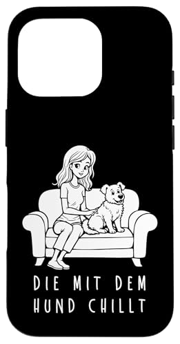 Lustiges Hunde Outfit Hundebesitzer Die mit dem Hund chillt Hülle für iPhone 16 Pro Lustiges Hunde Outfit Hundebesitzer Die mit dem Hund chillt Hülle für iPhone 16 Pro von Die mit dem Hund chillt Design für Damen Mädchen
