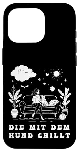 Lustiges Hunde Outfit Hundebesitzer Die mit dem Hund chillt Hülle für iPhone 16 Pro Lustiges Hunde Outfit Hundebesitzer Die mit dem Hund chillt Hülle für iPhone 16 Pro von Die mit dem Hund chillt Design für Damen Mädchen