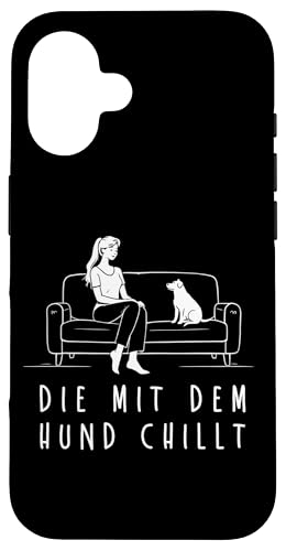 Lustiges Hunde Outfit Hundebesitzer Die mit dem Hund chillt Hülle für iPhone 16 Lustiges Hunde Outfit Hundebesitzer Die mit dem Hund chillt Hülle für iPhone 16 von Die mit dem Hund chillt Design für Damen Mädchen