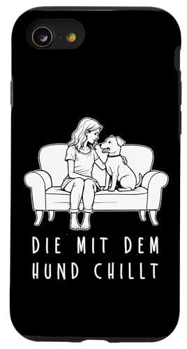 Lustiges Hunde Outfit Hundebesitzer Die mit dem Hund chillt Hülle für iPhone SE (2020) / 7 / 8 von Die mit dem Hund chillt Design für Damen Mädchen
