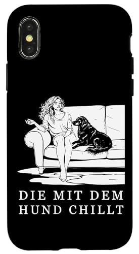 Lustiges Hunde Outfit Hundebesitzer Die mit dem Hund chillt Hülle für iPhone X/XS Lustiges Hunde Outfit Hundebesitzer Die mit dem Hund chillt Hülle für iPhone X/XS von Die mit dem Hund chillt Design für Damen Mädchen