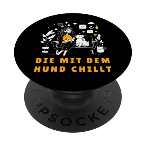 Lustiges Hunde Outfit Hundebesitzer Die mit dem Hund chillt PopSockets Klebender PopGrip Lustiges Hunde Outfit Hundebesitzer Die mit dem Hund chillt PopSockets Klebender PopGrip von Die mit dem Hund chillt Design für Damen Mädchen