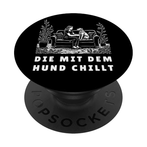 Lustiges Hunde Outfit Hundebesitzer Die mit dem Hund chillt PopSockets Klebender PopGrip Lustiges Hunde Outfit Hundebesitzer Die mit dem Hund chillt PopSockets Klebender PopGrip von Die mit dem Hund chillt Design für Damen Mädchen