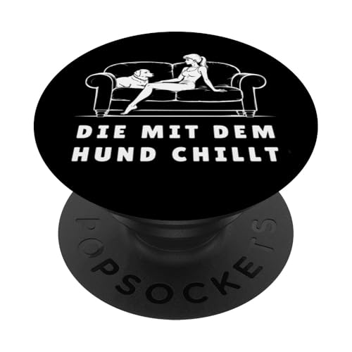 Lustiges Hunde Outfit Hundebesitzer Die mit dem Hund chillt PopSockets Klebender PopGrip Lustiges Hunde Outfit Hundebesitzer Die mit dem Hund chillt PopSockets Klebender PopGrip von Die mit dem Hund chillt Design für Damen Mädchen