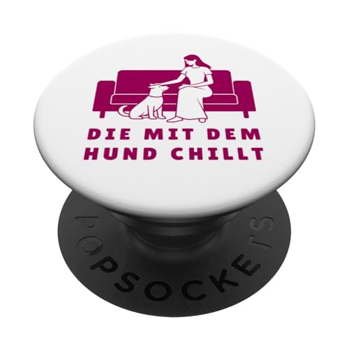 Lustiges Hunde Outfit Hundebesitzer Die mit dem Hund chillt PopSockets Klebender PopGrip Lustiges Hunde Outfit Hundebesitzer Die mit dem Hund chillt PopSockets Klebender PopGrip von Die mit dem Hund chillt Design für Damen Mädchen