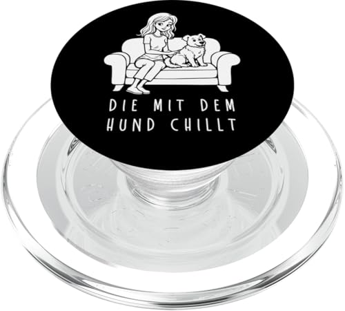 Lustiges Hunde Outfit Hundebesitzer Die mit dem Hund chillt PopSockets PopGrip für MagSafe Lustiges Hunde Outfit Hundebesitzer Die mit dem Hund chillt PopSockets PopGrip für MagSafe von Die mit dem Hund chillt Design für Damen Mädchen
