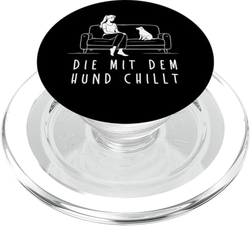 Lustiges Hunde Outfit Hundebesitzer Die mit dem Hund chillt PopSockets PopGrip für MagSafe Lustiges Hunde Outfit Hundebesitzer Die mit dem Hund chillt PopSockets PopGrip für MagSafe von Die mit dem Hund chillt Design für Damen Mädchen
