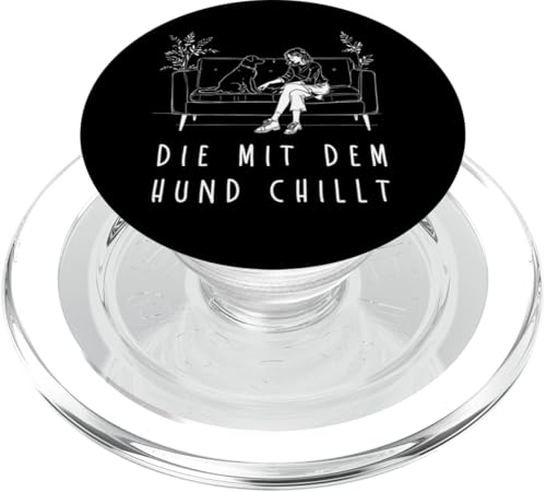 Lustiges Hunde Outfit Hundebesitzer Die mit dem Hund chillt PopSockets PopGrip für MagSafe Lustiges Hunde Outfit Hundebesitzer Die mit dem Hund chillt PopSockets PopGrip für MagSafe von Die mit dem Hund chillt Design für Damen Mädchen