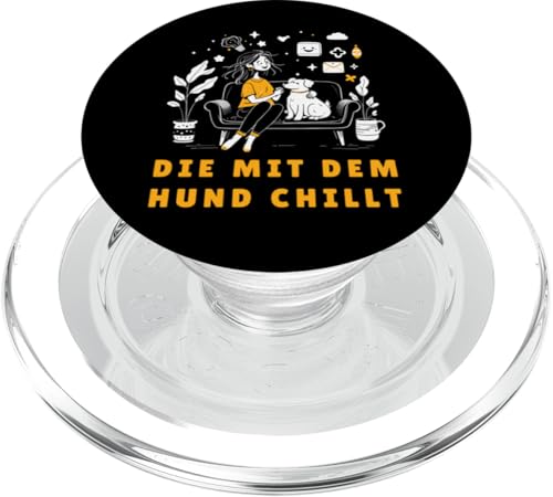 Lustiges Hunde Outfit Hundebesitzer Die mit dem Hund chillt PopSockets PopGrip für MagSafe Lustiges Hunde Outfit Hundebesitzer Die mit dem Hund chillt PopSockets PopGrip für MagSafe von Die mit dem Hund chillt Design für Damen Mädchen