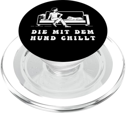 Lustiges Hunde Outfit Hundebesitzer Die mit dem Hund chillt PopSockets PopGrip für MagSafe Lustiges Hunde Outfit Hundebesitzer Die mit dem Hund chillt PopSockets PopGrip für MagSafe von Die mit dem Hund chillt Design für Damen Mädchen