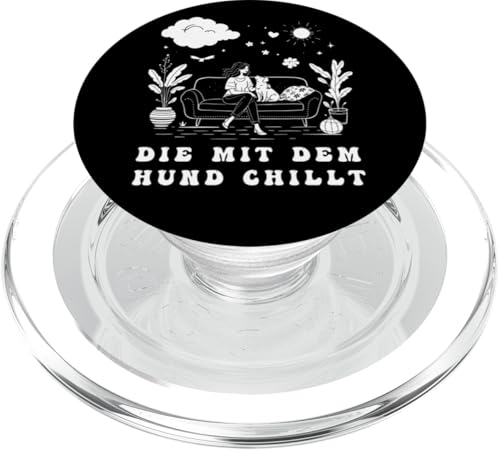 Lustiges Hunde Outfit Hundebesitzer Die mit dem Hund chillt PopSockets PopGrip für MagSafe Lustiges Hunde Outfit Hundebesitzer Die mit dem Hund chillt PopSockets PopGrip für MagSafe von Die mit dem Hund chillt Design für Damen Mädchen