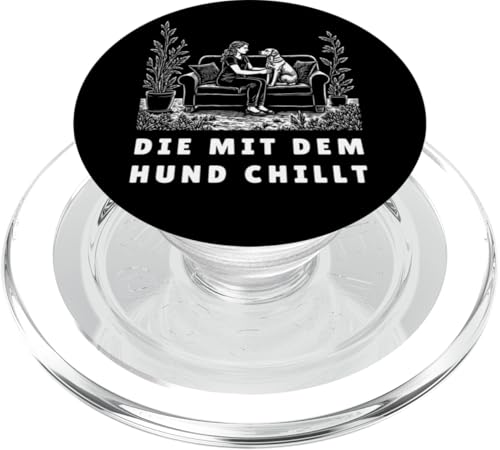 Lustiges Hunde Outfit Hundebesitzer Die mit dem Hund chillt PopSockets PopGrip für MagSafe Lustiges Hunde Outfit Hundebesitzer Die mit dem Hund chillt PopSockets PopGrip für MagSafe von Die mit dem Hund chillt Design für Damen Mädchen