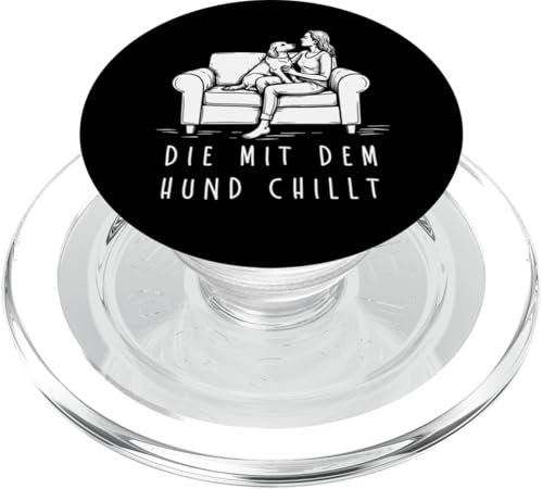 Lustiges Hunde Outfit Hundebesitzer Die mit dem Hund chillt PopSockets PopGrip für MagSafe Lustiges Hunde Outfit Hundebesitzer Die mit dem Hund chillt PopSockets PopGrip für MagSafe von Die mit dem Hund chillt Design für Damen Mädchen