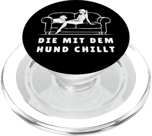 Lustiges Hunde Outfit Hundebesitzer Die mit dem Hund chillt PopSockets PopGrip für MagSafe Lustiges Hunde Outfit Hundebesitzer Die mit dem Hund chillt PopSockets PopGrip für MagSafe von Die mit dem Hund chillt Design für Damen Mädchen