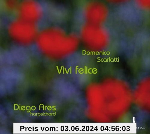 Scarlatti: Vivi felice - Cembalosonaten von Diego Ares