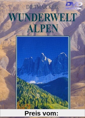 Wunderwelt Alpen von Dietmar Keil