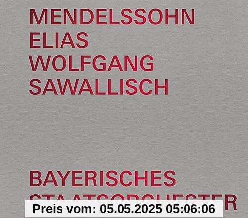 Elias (Konzertmitschnitt Nationaltheater München, 4. Juli 1984 mit Wolfgang Sawallisch) von Dietrich Fischer-Dieskau