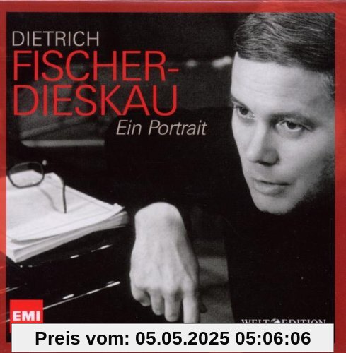 Fischer-Dieskau: Ein Portrait (WELT-Edition) von Dietrich Fischer-Dieskau