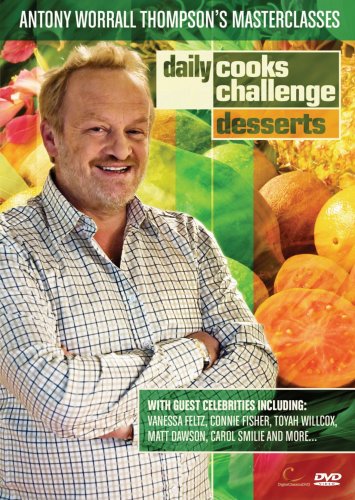 Daily Cooks Challenge - Antony Worrall Thompson Masterclasses - Desserts [DVD] von Digital Classics DVD