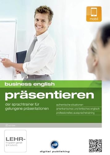 Business English Präsentieren, CD-ROMDer Sprachtrainer für gelungene Präsentationen. Für Windows 7, Vista oder XP von Digital Publishing