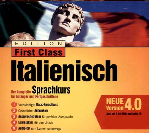 Edition First Class Italienisch 4.0, 4 CD-ROMs u. 1 Audio-CD in Jewelcase Der komplette Sprachkurs für Anfänger und Fortgeschrittene. Für Windows95/98/2000/XP/NT 4.0 von Digital Publishing