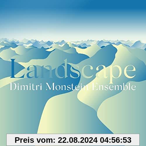 Landscape von Dimitri Monstein Ensemble