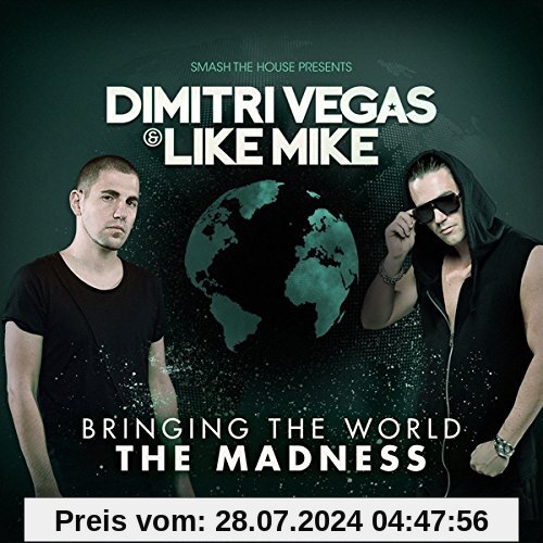 Bringing the World the Madness von Dimitri Vegas & Like Mike