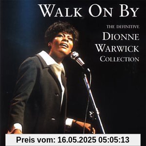 Walk on By - The Definitive Dionne Warwick Collection von Dionne Warwick