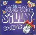 36 of the Most Super Duper Silly Songs 36 of the Most Super Duper Silly Songs von Direct Source Label