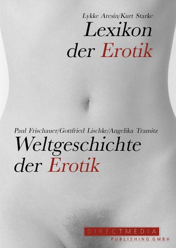 Lexikon der Erotik. Weltgeschichte der Erotik, 1 CD-ROM: Mit über 450 Stichwörtern. Für Windows 95/98/2000/ME/XP/NT oder Mac ab MacOS 10.2 von Directmedia Publishing