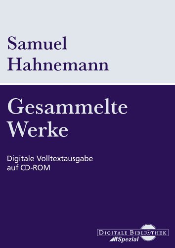 Samuel Hahnemann, Gesammelte Werke. CD-ROM für Windows 95/98/2000/Me/XP/NT. von Directmedia Publishing