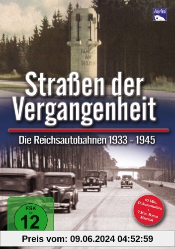 Straßen der Vergangenheit - Die Reichsautobahnen 1933 bis 1945 von Dirk Alt
