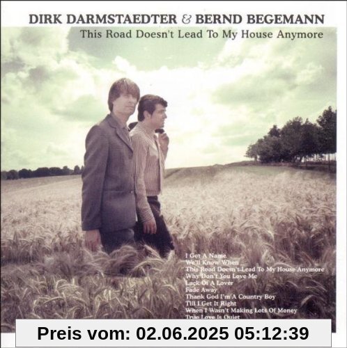This Road Doesn't Lead to My House Anymore von Dirk Darmstaedter & Bernd Begemann