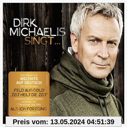 Dirk Michaelis Singt...Deluxe (Limited Digi Version incl. Bonus - CD mit Versionen von "Als ich fortging") von Dirk Michaelis
