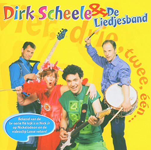Dirk Scheele & De Liedjesband - Vier, Drie, Twee, Een, He Kijk S von Dirk Scheele