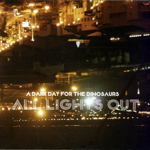 A Dark Day For The Dinosaurs: All Lights Out [Audio CD] von Discordia