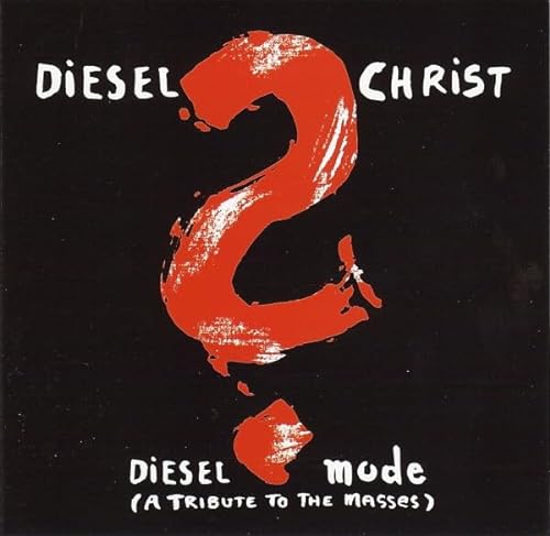 Diesel Christ: Diesel Mode (A Tribute To The Masses) [Audio CD] von Discordia