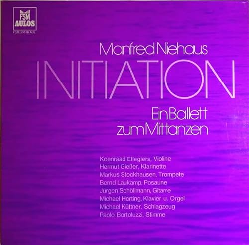 Manfred Niehaus: Initiation (Ein Ballett Zum Mittanzen) [Vinyl LP] von Discordia