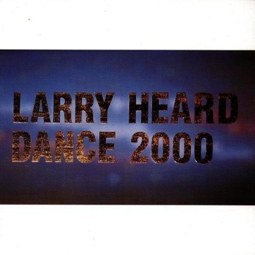 Dance 2000 by Larry Heard (1998) Audio CD von Distance