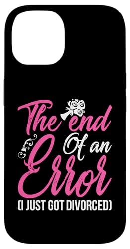 Scheidung: Das Ende eines Fehlers (Ich wurde gerade geschieden) Hülle für iPhone 14 von Divorce And Break Up Designs For Divorcee