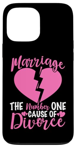 Scheidung: Ehe - Die Nummer eins Ursache für Scheidung Hülle für iPhone 13 Pro Max von Divorce And Break Up Designs For Divorcee