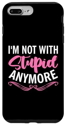 Scheidung: Ich bin nicht mehr mit Stupid Hülle für iPhone 7 Plus/8 Plus Scheidung: Ich bin nicht mehr mit Stupid Hülle für iPhone 7 Plus/8 Plus von Divorce And Break Up Designs For Divorcee