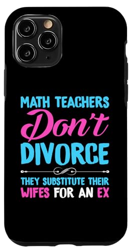 Scheidung: Mathematiklehrer ersetzen ihre Frau durch einen Ex Hülle für iPhone 11 Pro Scheidung: Mathematiklehrer ersetzen ihre Frau durch einen Ex Hülle für iPhone 11 Pro von Divorce And Break Up Designs For Divorcee